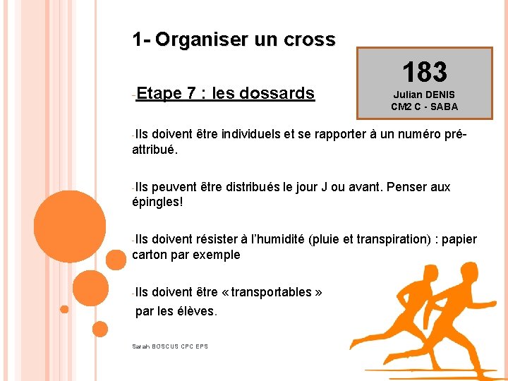 1 - Organiser un cross -Etape 7 : les dossards 183 Julian DENIS CM