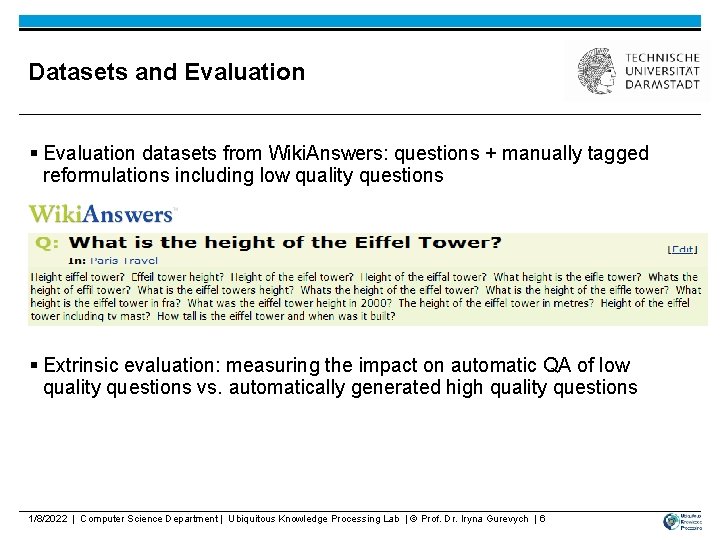 Datasets and Evaluation § Evaluation datasets from Wiki. Answers: questions + manually tagged reformulations