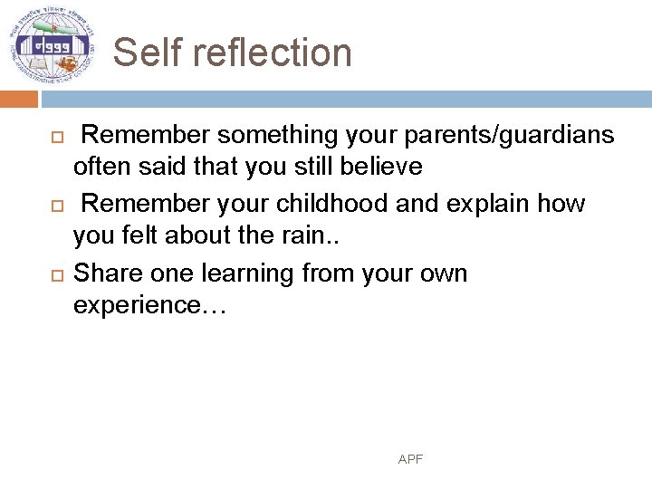 Self reflection Remember something your parents/guardians often said that you still believe Remember your