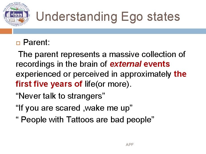 Understanding Ego states Parent: The parent represents a massive collection of recordings in the