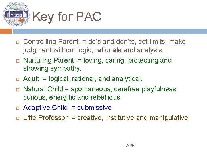 Key for PAC Controlling Parent = do’s and don’ts, set limits, make judgment without