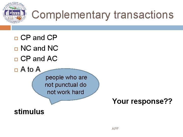Complementary transactions CP and CP NC and NC CP and AC A to A