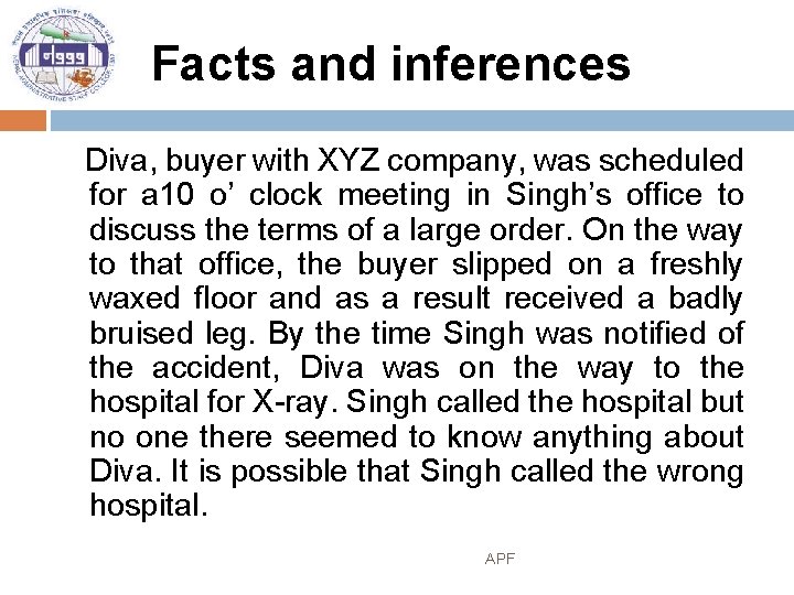 Facts and inferences Diva, buyer with XYZ company, was scheduled for a 10 o’