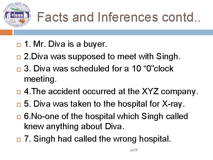 Facts and Inferences contd. . 1. Mr. Diva is a buyer. 2. Diva was