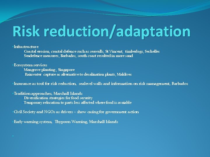 Risk reduction/adaptation • Infrastructure • Coastal erosion, coastal defence such as seawalls, St. Vincent,