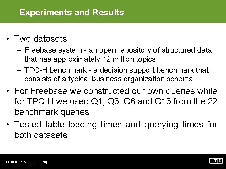 Experiments and Results • Two datasets – Freebase system - an open repository of