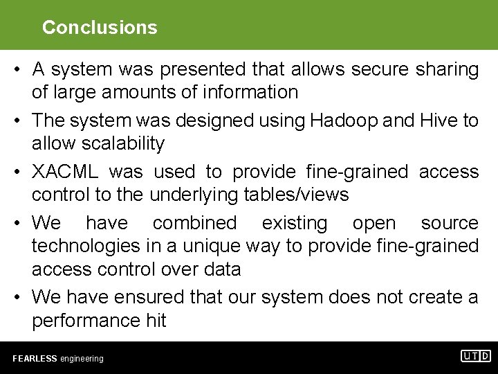 Conclusions • A system was presented that allows secure sharing of large amounts of