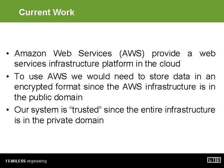 Current Work • Amazon Web Services (AWS) provide a web services infrastructure platform in