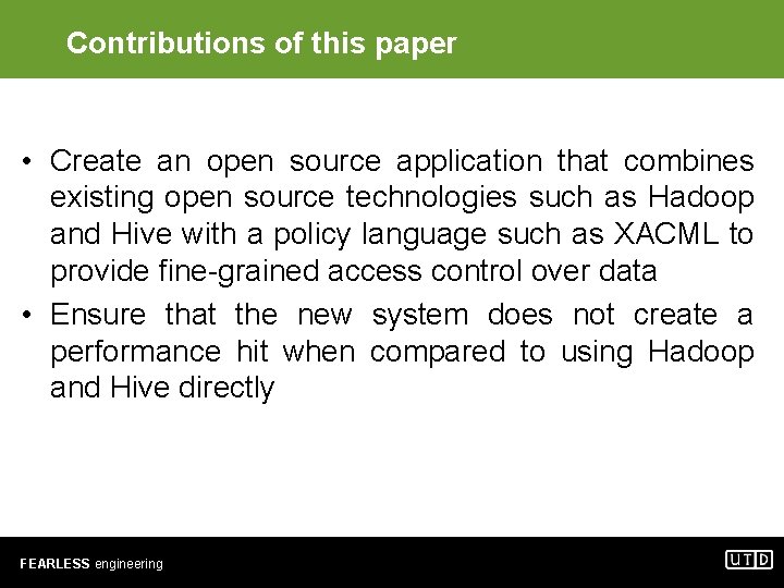 Contributions of this paper • Create an open source application that combines existing open