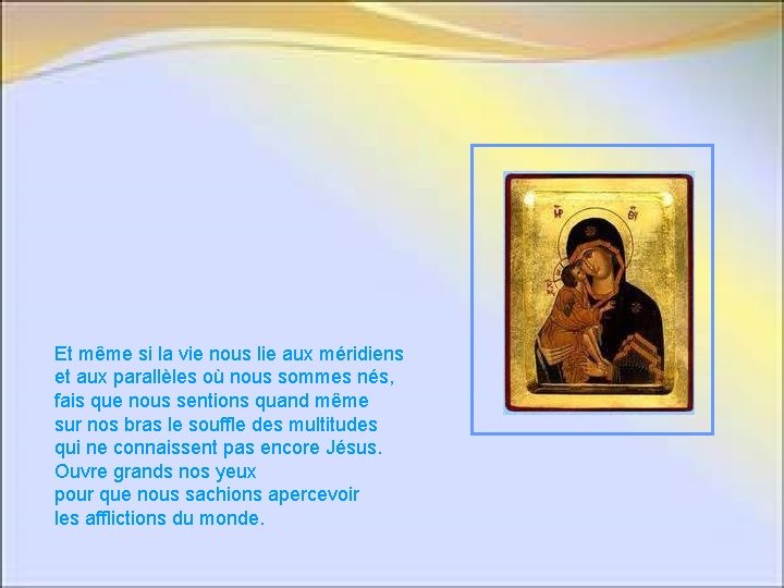 Et même si la vie nous lie aux méridiens et aux parallèles où nous Et même si la vie nous lie aux méridiens et aux parallèles où nous