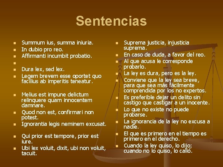 Sentencias n n n Summum ius, summa iniuria. In dubio pro reo. Affirmanti incumbit Sentencias n n n Summum ius, summa iniuria. In dubio pro reo. Affirmanti incumbit