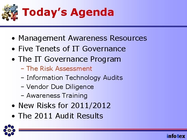 Today’s Agenda • Management Awareness Resources • Five Tenets of IT Governance • The