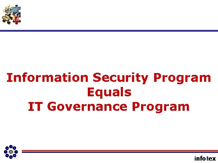 Information Security Program Equals IT Governance Program infotex 