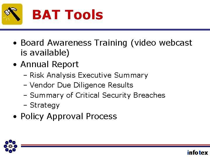 BAT Tools • Board Awareness Training (video webcast is available) • Annual Report –