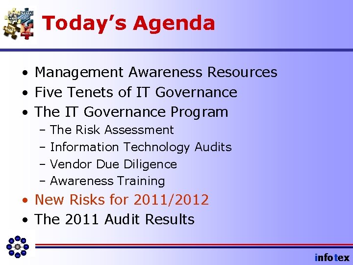 Today’s Agenda • Management Awareness Resources • Five Tenets of IT Governance • The