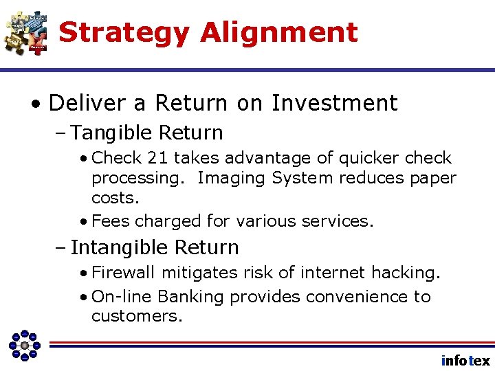 Strategy Alignment • Deliver a Return on Investment – Tangible Return • Check 21