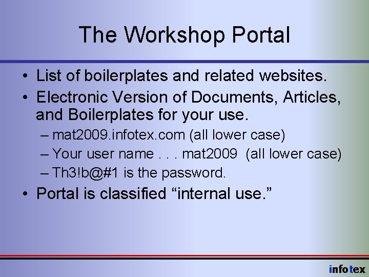 The Workshop Portal • List of boilerplates and related websites. • Electronic Version of