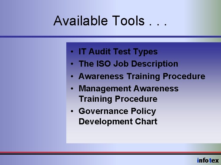 Available Tools. . . • • IT Audit Test Types The ISO Job Description