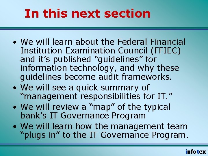In this next section • We will learn about the Federal Financial Institution Examination