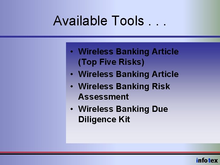 Available Tools. . . • Wireless Banking Article (Top Five Risks) • Wireless Banking