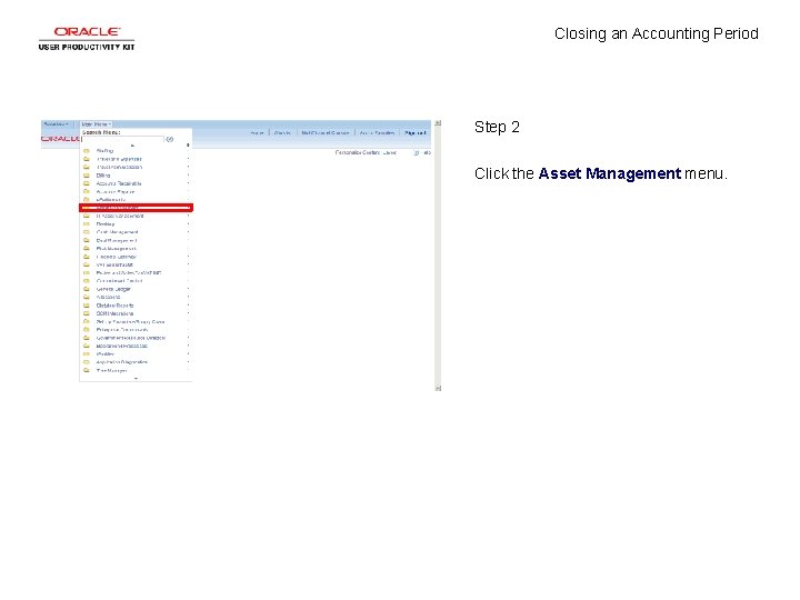 Closing an Accounting Period Step 2 Click the Asset Management menu. 