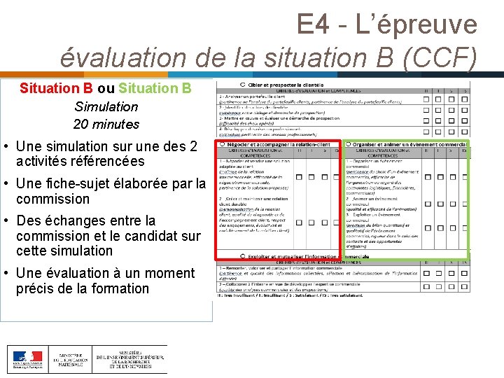 E 4 - L’épreuve évaluation de la situation B (CCF) Situation B ou Situation