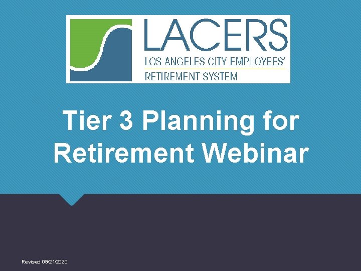 Tier 3 Planning for Retirement Webinar Revised 09/21/2020 