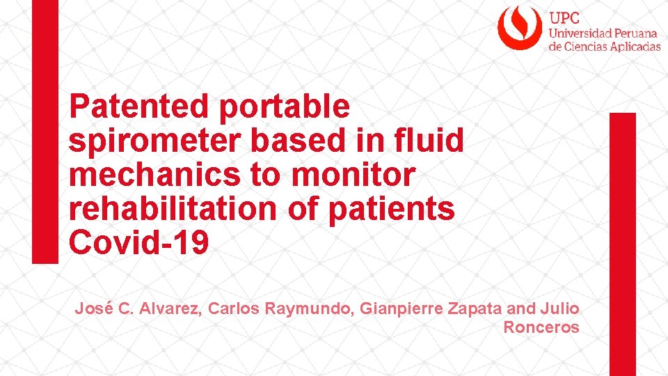 Patented portable spirometer based in fluid mechanics to monitor rehabilitation of patients Covid-19 José