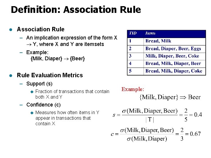Definition: Association Rule l Association Rule – An implication expression of the form X