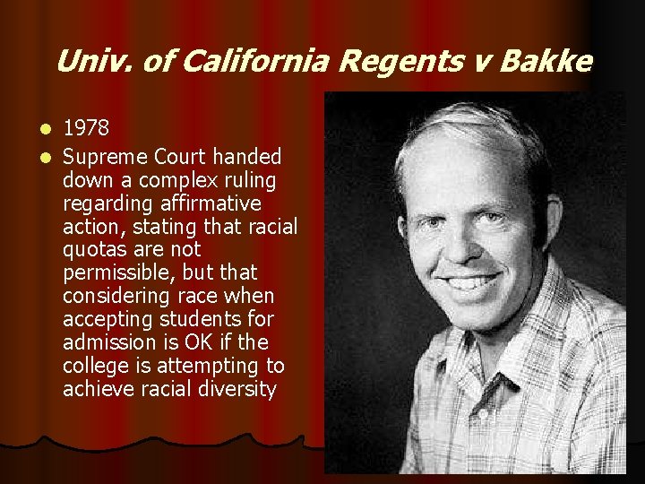 Univ. of California Regents v Bakke 1978 l Supreme Court handed down a complex