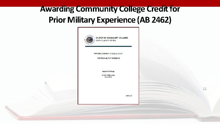 Awarding Community College Credit for Prior Military Experience (AB 2462) 11 