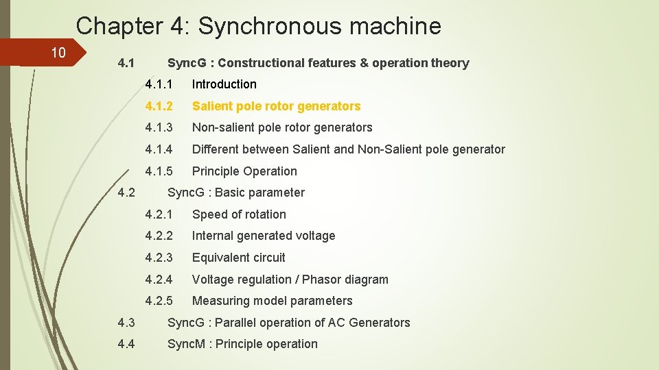 Chapter 4: Synchronous machine 10 4. 1 4. 2 Sync. G : Constructional features Chapter 4: Synchronous machine 10 4. 1 4. 2 Sync. G : Constructional features