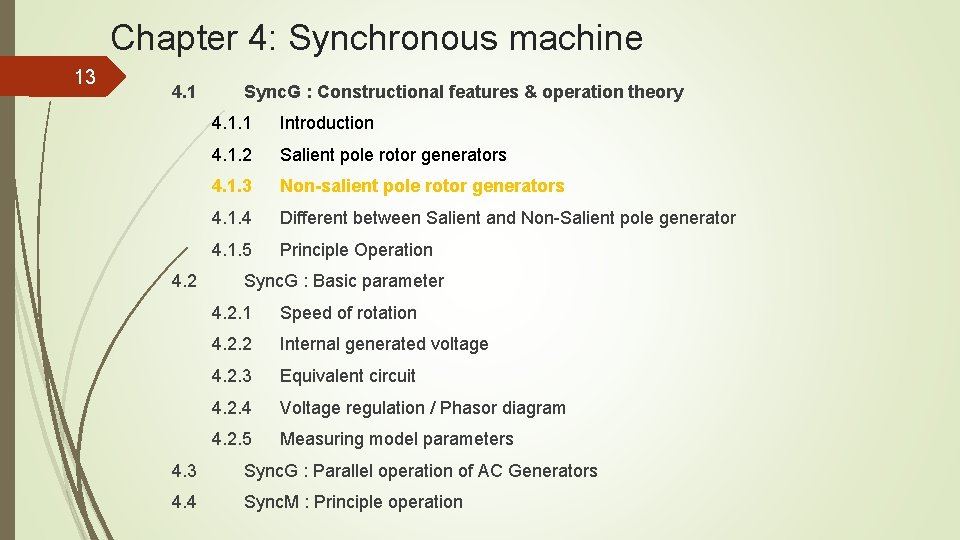 Chapter 4: Synchronous machine 13 4. 1 4. 2 Sync. G : Constructional features Chapter 4: Synchronous machine 13 4. 1 4. 2 Sync. G : Constructional features