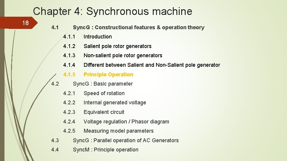 Chapter 4: Synchronous machine 18 4. 1 4. 2 Sync. G : Constructional features Chapter 4: Synchronous machine 18 4. 1 4. 2 Sync. G : Constructional features