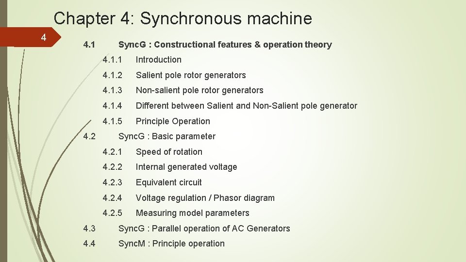 Chapter 4: Synchronous machine 4 4. 1 4. 2 Sync. G : Constructional features Chapter 4: Synchronous machine 4 4. 1 4. 2 Sync. G : Constructional features