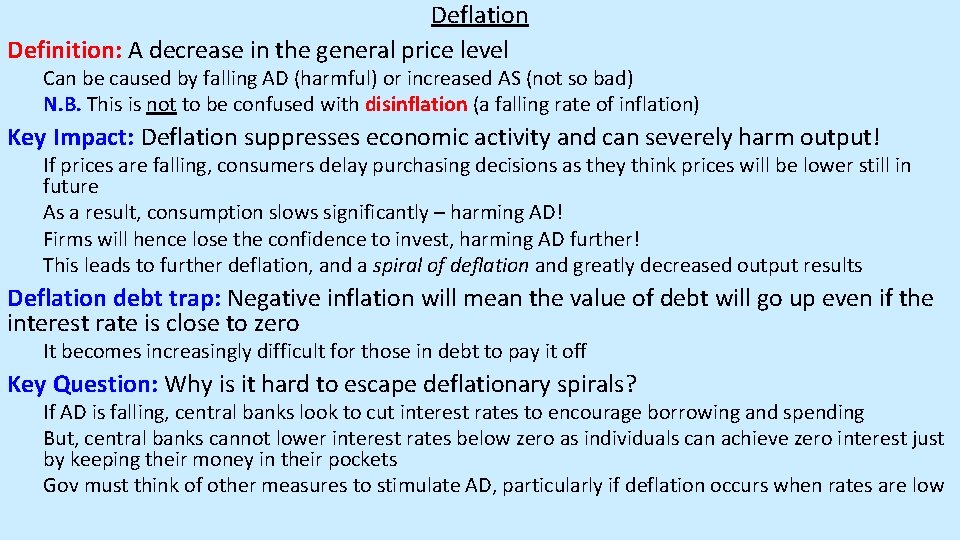 Deflation Definition: A decrease in the general price level Can be caused by falling