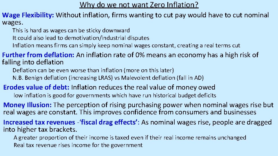 Why do we not want Zero Inflation? Wage Flexibility: Without inflation, firms wanting to