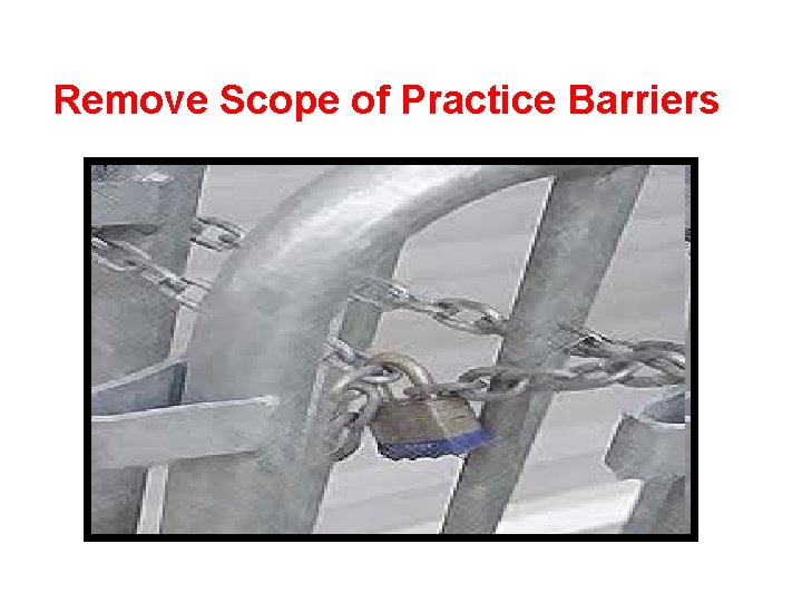 Remove Scope of Practice Barriers 
