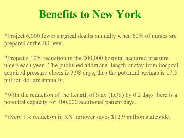 Benefits to New York *Project 6, 000 fewer surgical deaths annually when 60% of