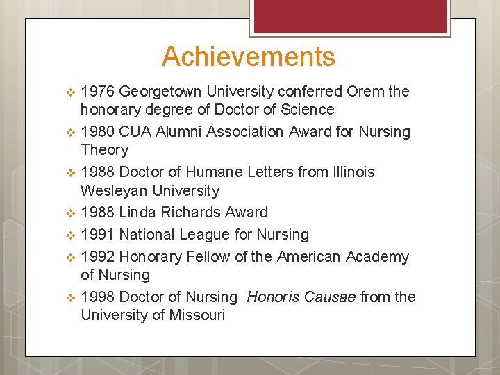 Achievements 1976 Georgetown University conferred Orem the honorary degree of Doctor of Science v