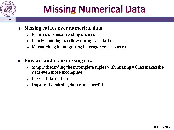 Missing Numerical Data 3/20 Missing values over numerical data Ø Ø Ø Failures of