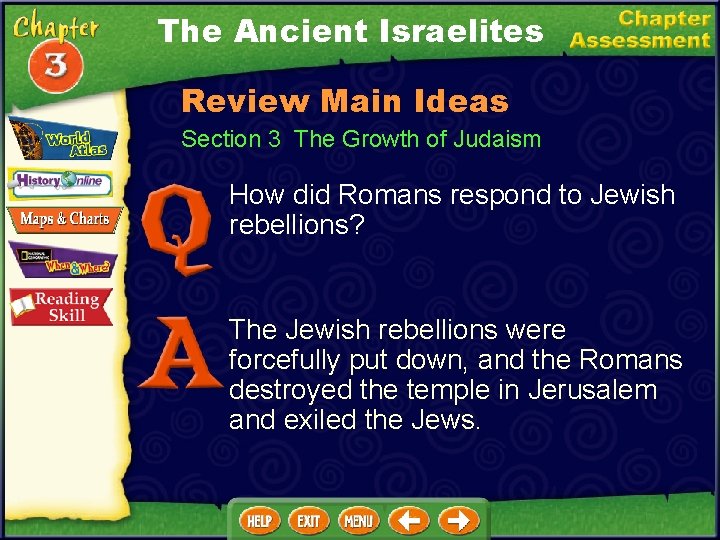 The Ancient Israelites Review Main Ideas Section 3 The Growth of Judaism How did