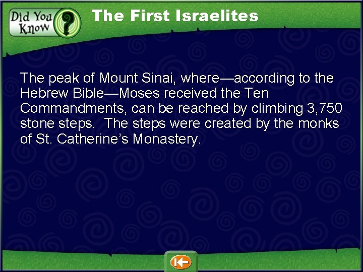 The First Israelites The peak of Mount Sinai, where—according to the Hebrew Bible—Moses received