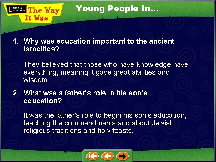 Young People In… 1. Why was education important to the ancient Israelites? They believed