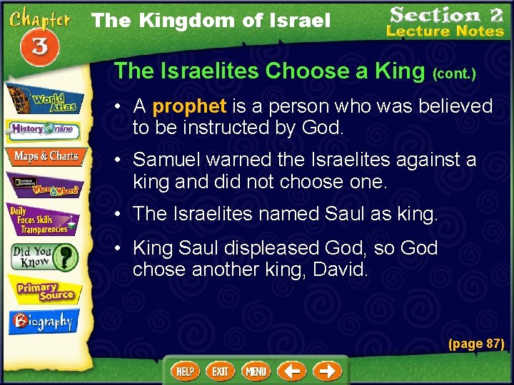 The Kingdom of Israel The Israelites Choose a King (cont. ) • A prophet