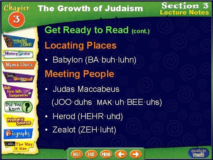 The Growth of Judaism Get Ready to Read (cont. ) Locating Places • Babylon