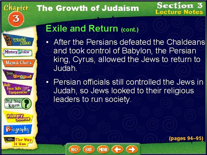 The Growth of Judaism Exile and Return (cont. ) • After the Persians defeated