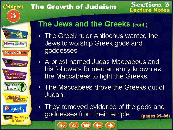 The Growth of Judaism The Jews and the Greeks (cont. ) • The Greek