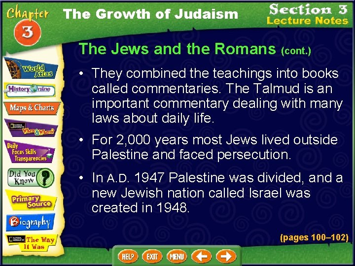 The Growth of Judaism The Jews and the Romans (cont. ) • They combined