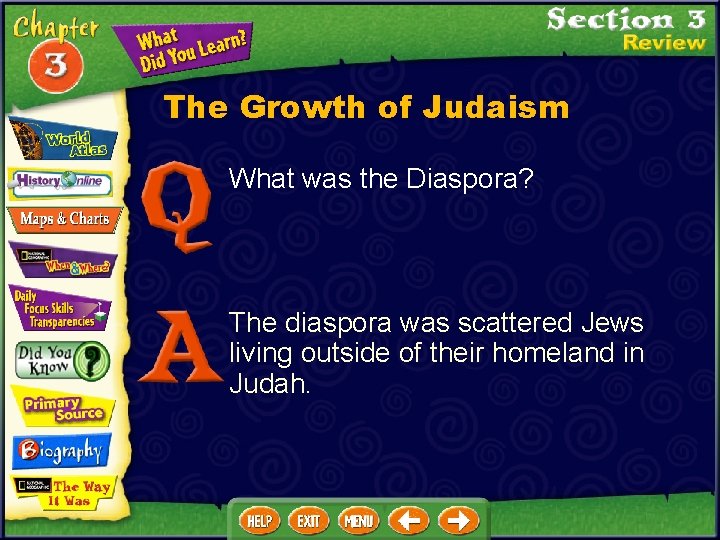 The Growth of Judaism What was the Diaspora? The diaspora was scattered Jews living